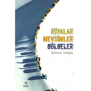 RÜYALAR MEVSİMLER GÖLGELER